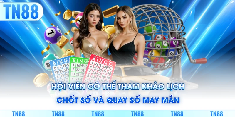 Hội viên có thể tham khảo lịch chốt số và quay số may mắn