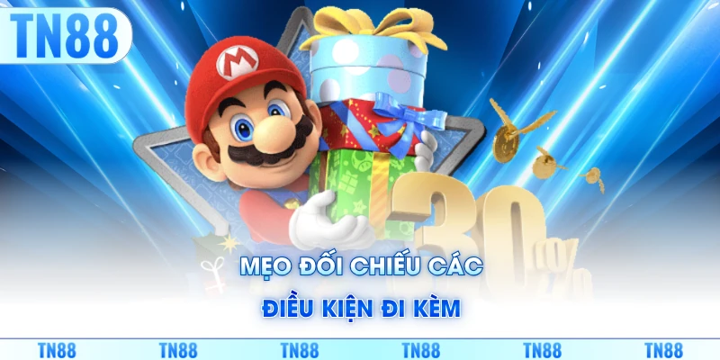 Mẹo đối chiếu các điều kiện đi kèm