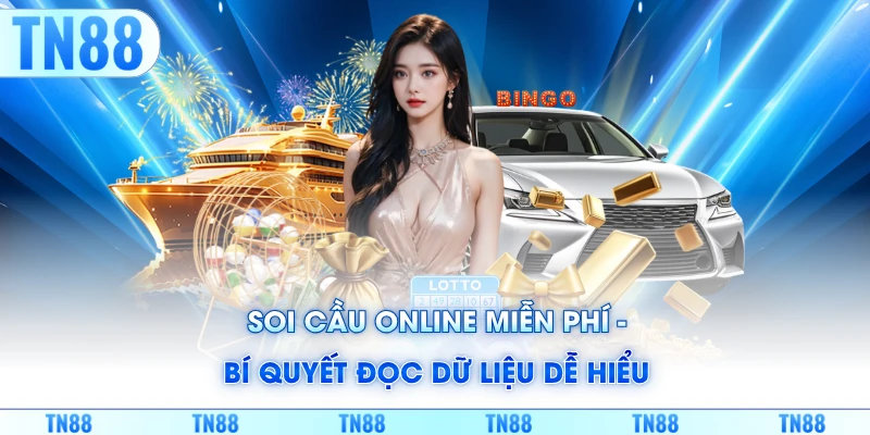 Soi Cầu Online Miễn Phí - Bí Quyết Đọc Dữ Liệu Dễ Hiểu